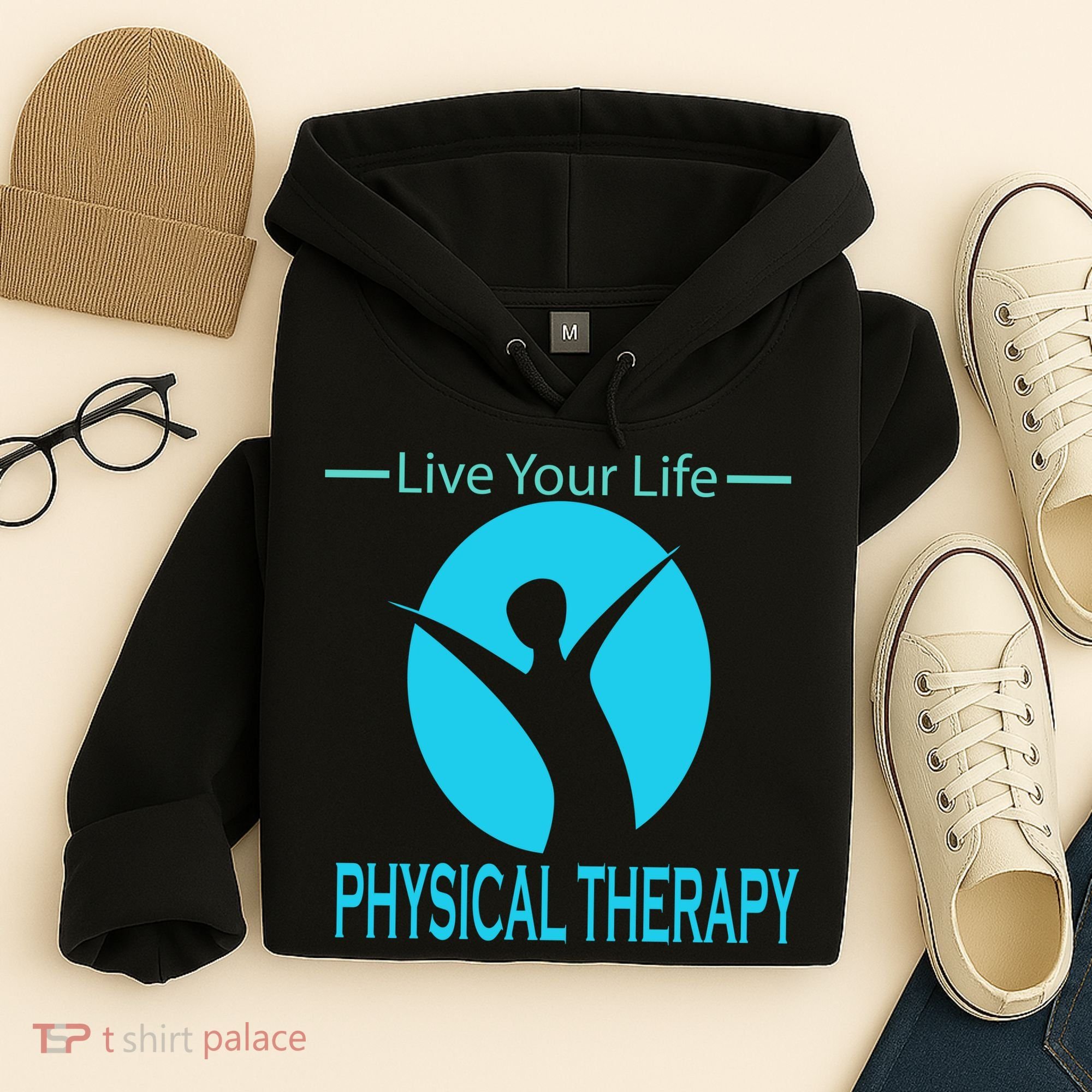 Live Your Life Physical Therapy Hoodie