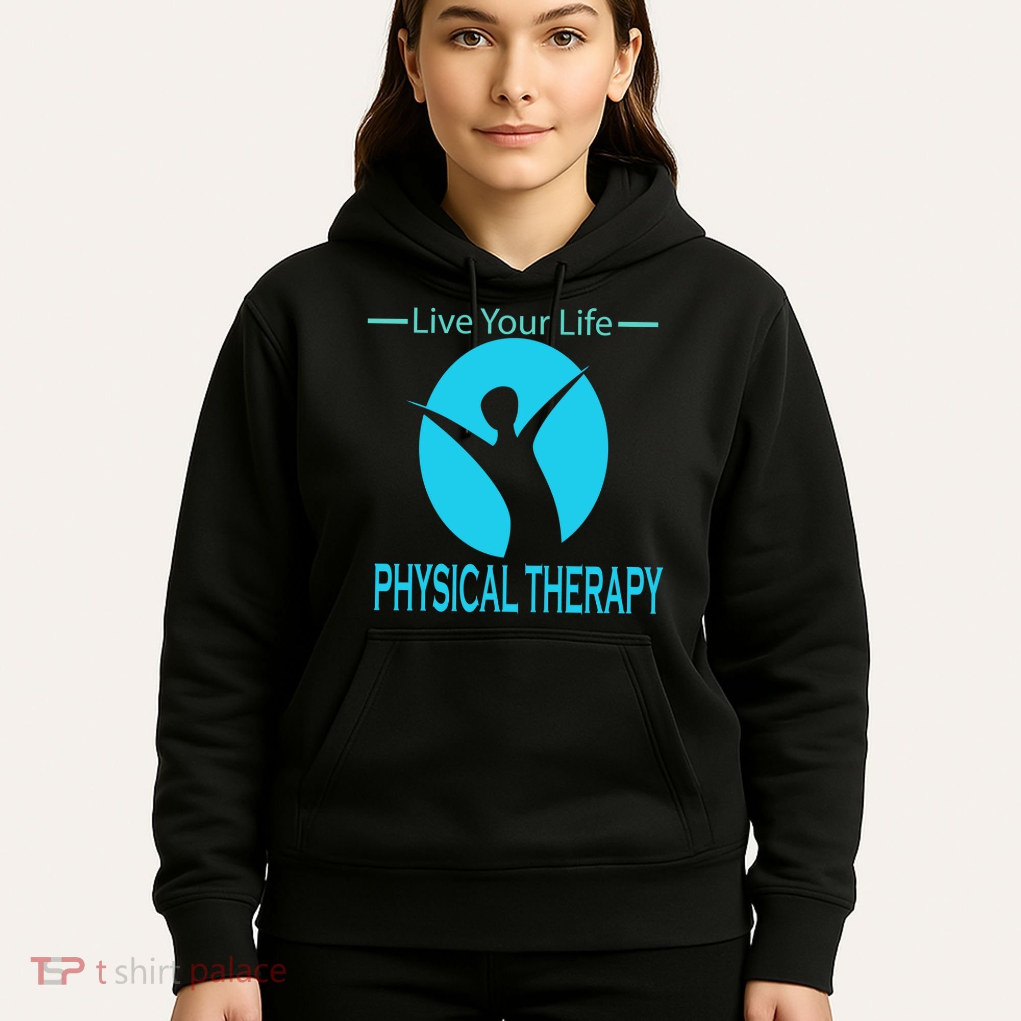 Live Your Life Physical Therapy Hoodie
