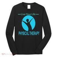 Live Your Life Physical Therapy Long Sleeve Shirt thumb 0