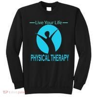 Live Your Life Physical Therapy Sweatshirt thumb 0