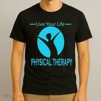 Live Your Life Physical Therapy T-Shirt thumb 3