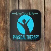 Live Your Life Physical Therapy Coaster thumb 0