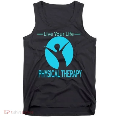 Live Your Life Physical Therapy Tank Top