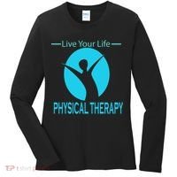 Live Your Life Physical Therapy Women's Long Sleeve Shirt thumb 0