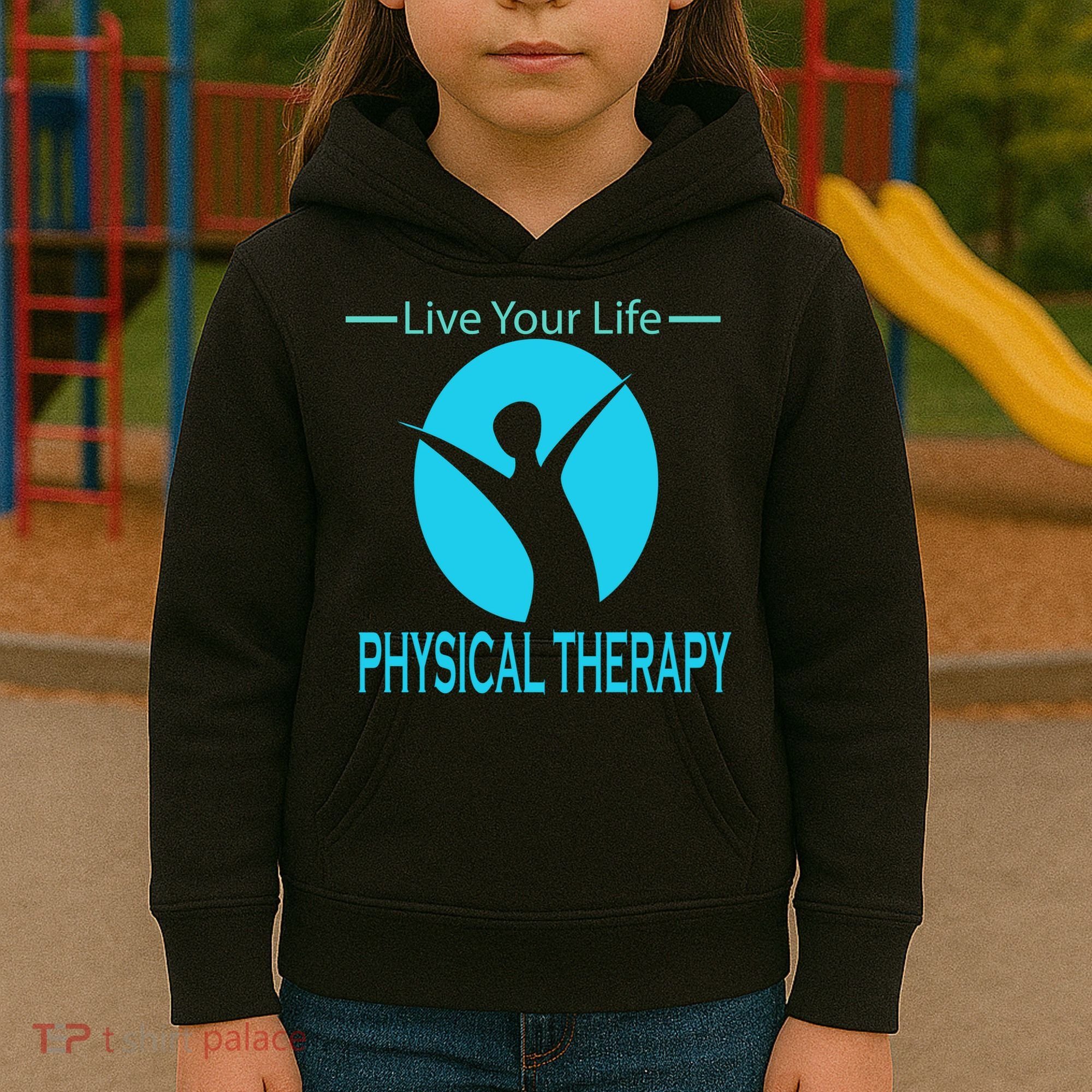 Live Your Life Physical Therapy Kids Hoodie