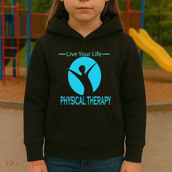 Live Your Life Physical Therapy Kids Hoodie