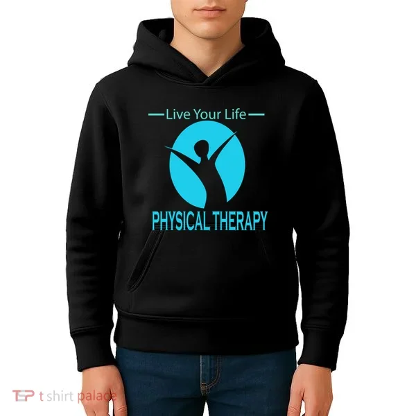 Live Your Life Physical Therapy Kids Hoodie