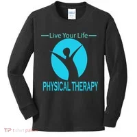 Live Your Life Physical Therapy Kids Long Sleeve Shirt thumb 0