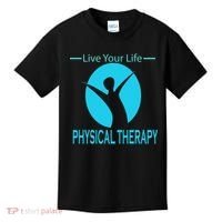 Live Your Life Physical Therapy Kids T-Shirt thumb 0