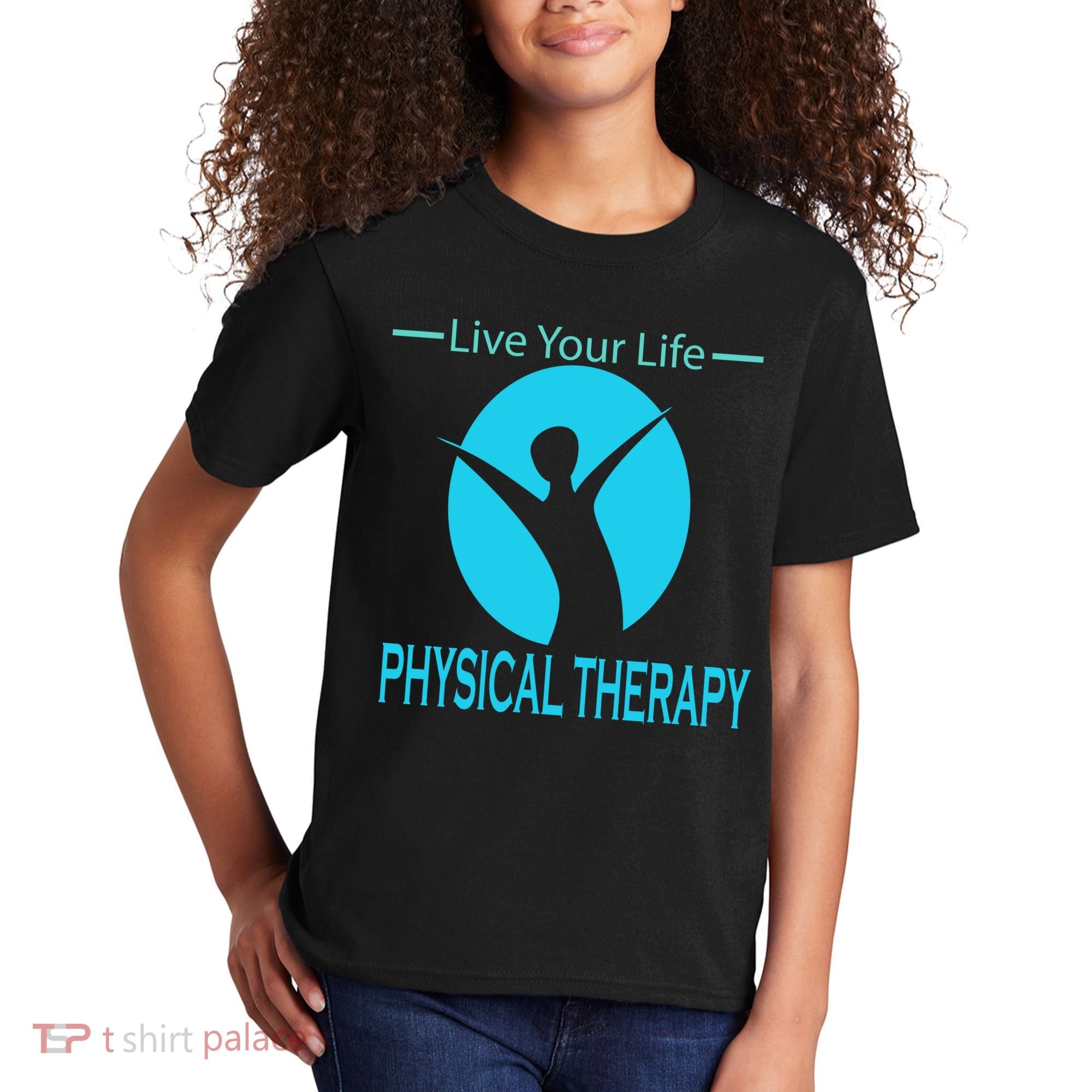 Live Your Life Physical Therapy Kids T-Shirt