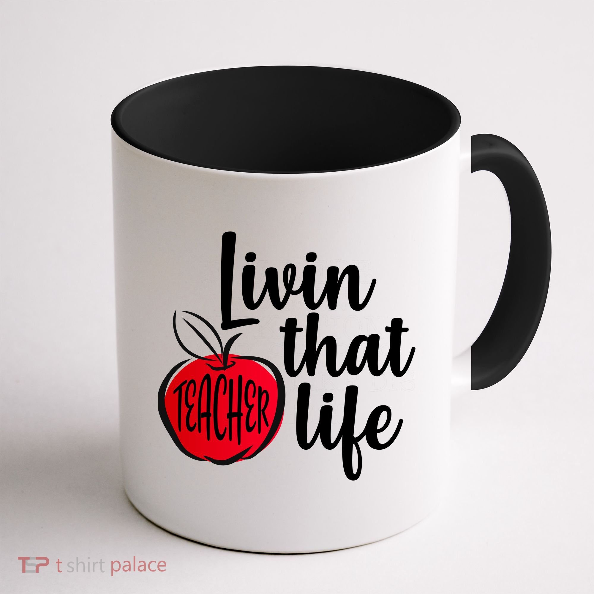 Livin That Teacher Life Coffee Mug