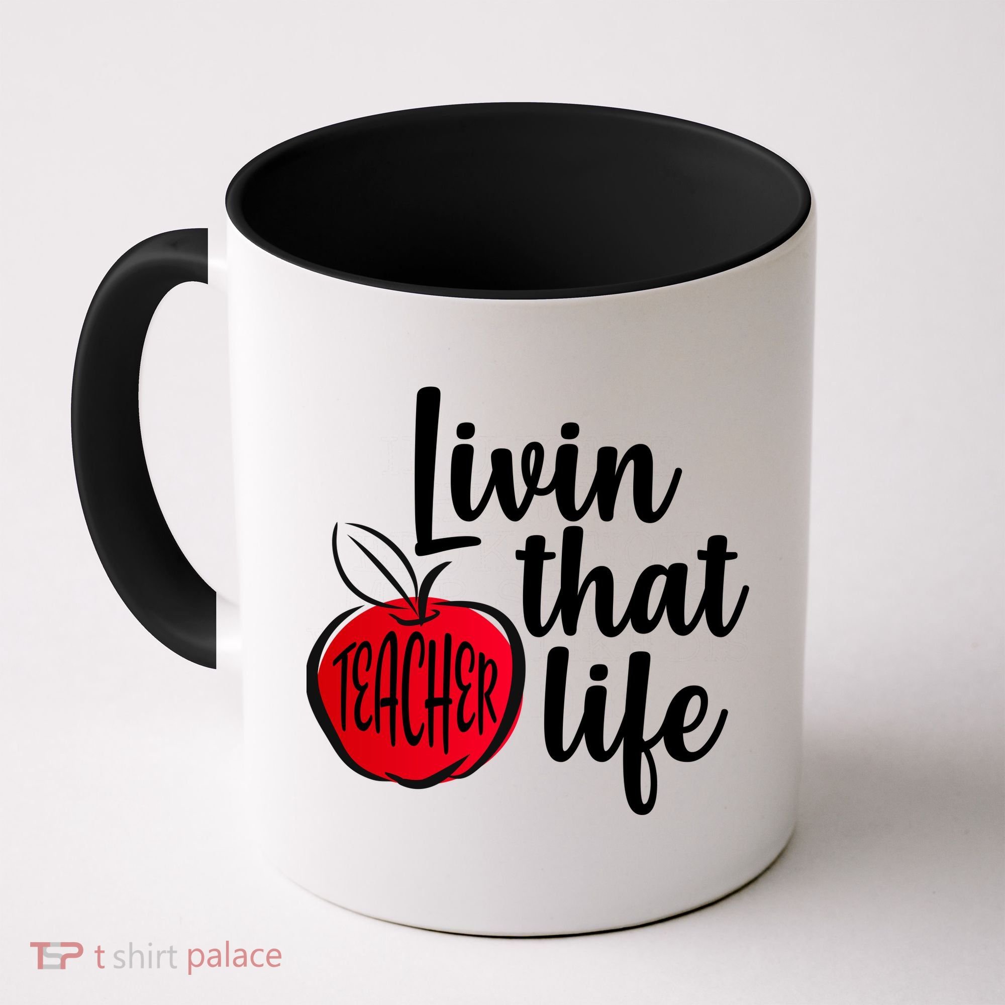 Livin That Teacher Life Coffee Mug