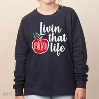 Livin That Teacher Life Women's Sweatshirt thumb 0