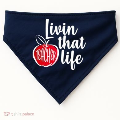 Livin That Teacher Life USA-Made Doggie Bandana