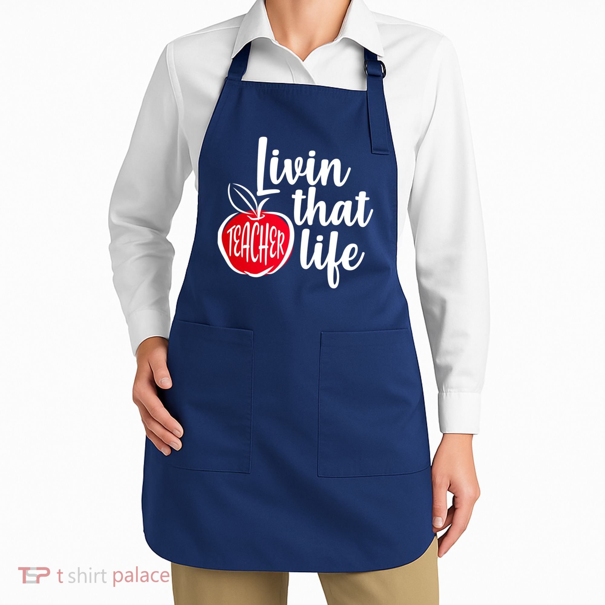Livin That Teacher Life Apron