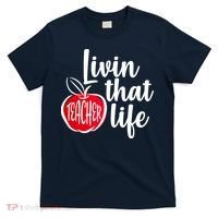Livin That Teacher Life T-Shirt thumb 0
