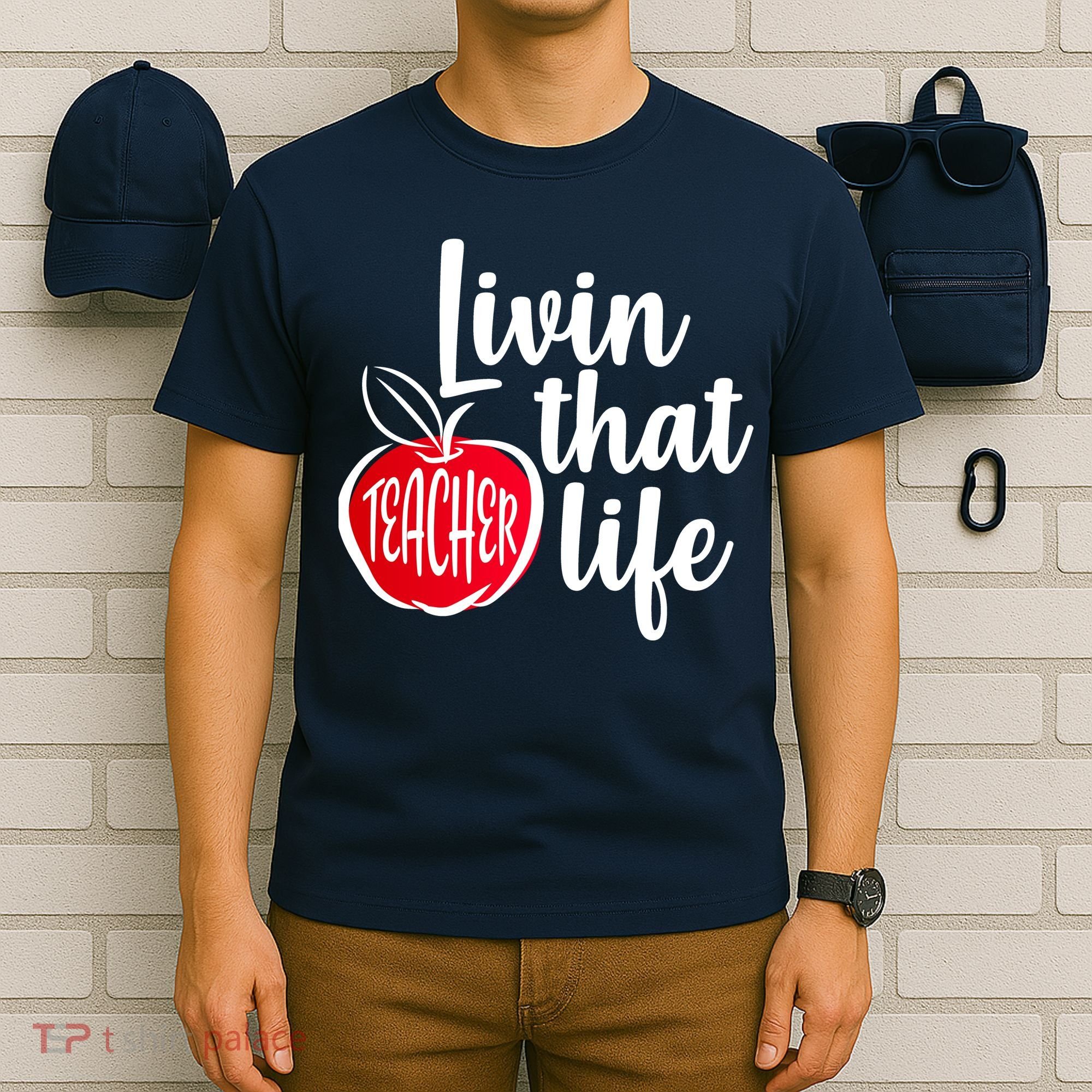 Livin That Teacher Life T-Shirt