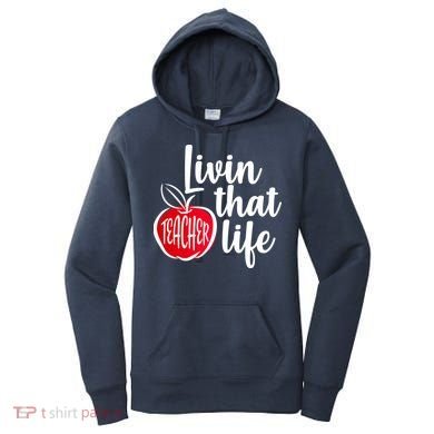 Livin That Teacher Life Women's Hoodie