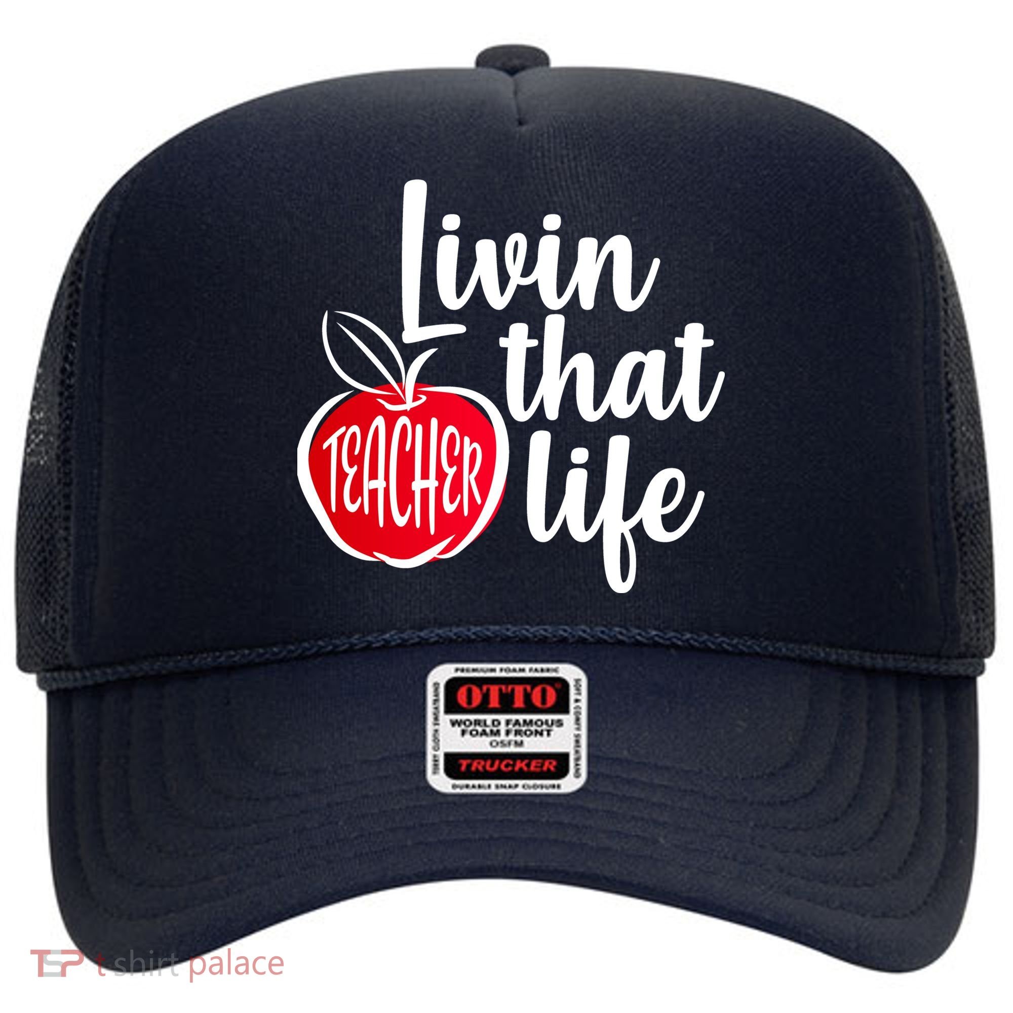 Livin That Teacher Life Hat