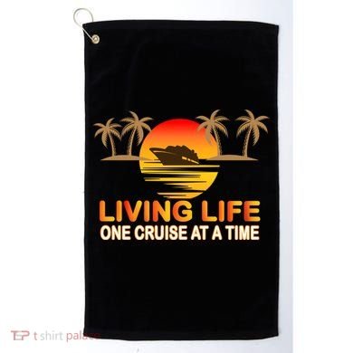 Living Life One Cruse At A Time Golf Towel