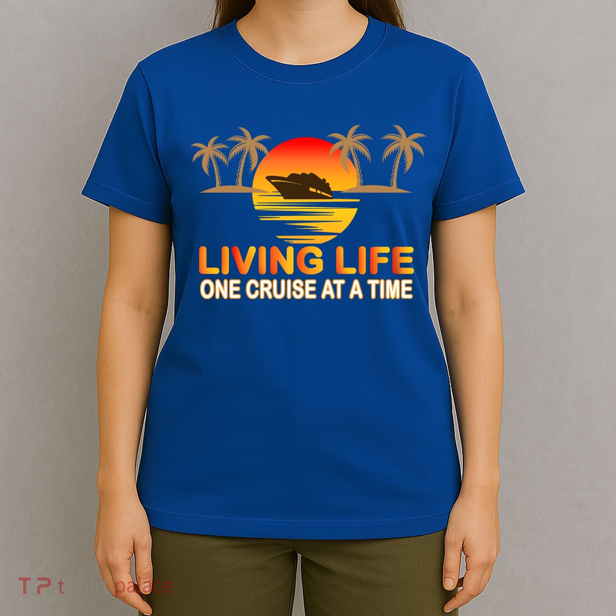 Living Life One Cruse At A Time T-Shirt