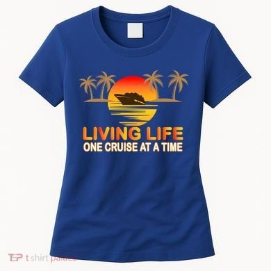 Living Life One Cruse At A Time Women's T-Shirt
