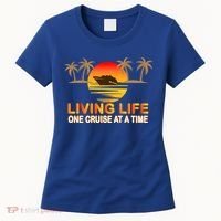 Living Life One Cruse At A Time Women's T-Shirt thumb 0