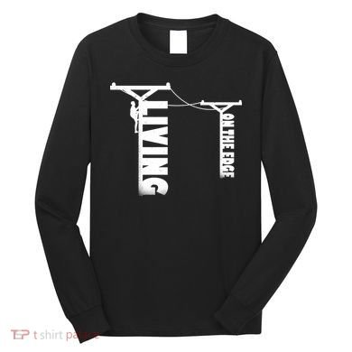 Living On The Edge Long Sleeve Shirt