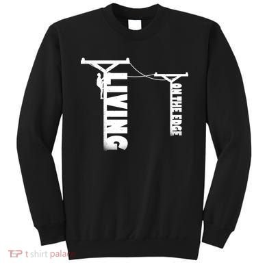 Living On The Edge Sweatshirt