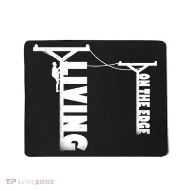 Living On The Edge Mousepad