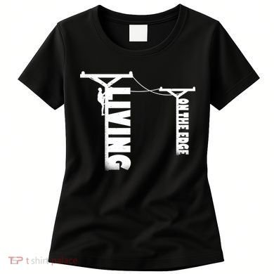 Living On The Edge Women's T-Shirt