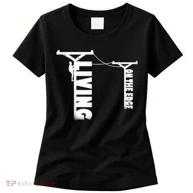 Living On The Edge Women's T-Shirt