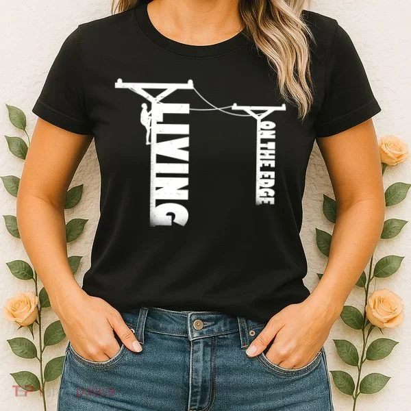 Living On The Edge Women's T-Shirt