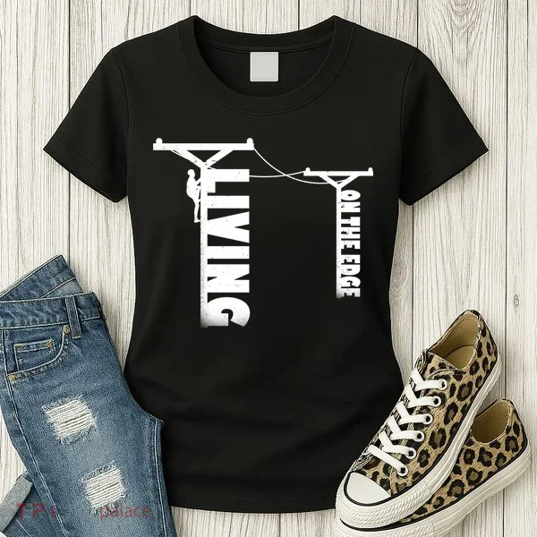 Living On The Edge Women's T-Shirt