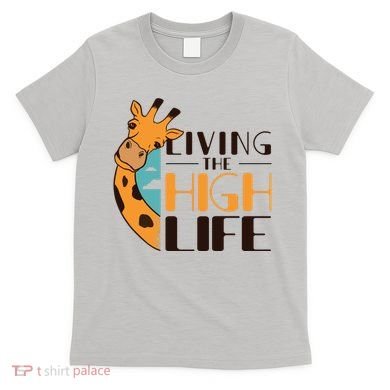 Living The High Life T-Shirt