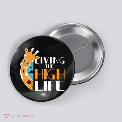 Living The High Life Button