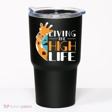 Living The High Life Tumbler