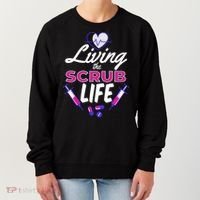 Living The Scrub Life Nurse Women's Sweatshirt thumb 0