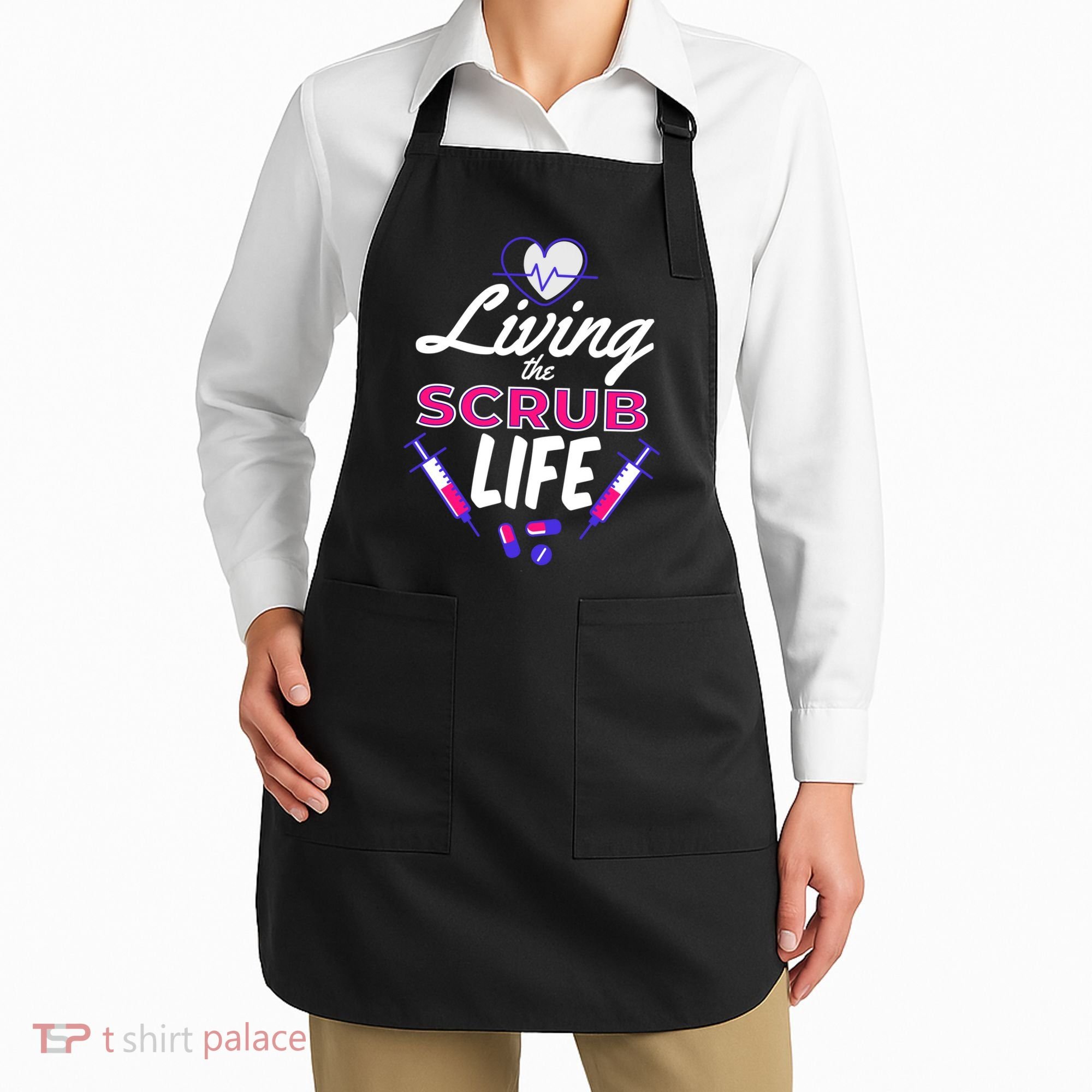 Living The Scrub Life Nurse Apron