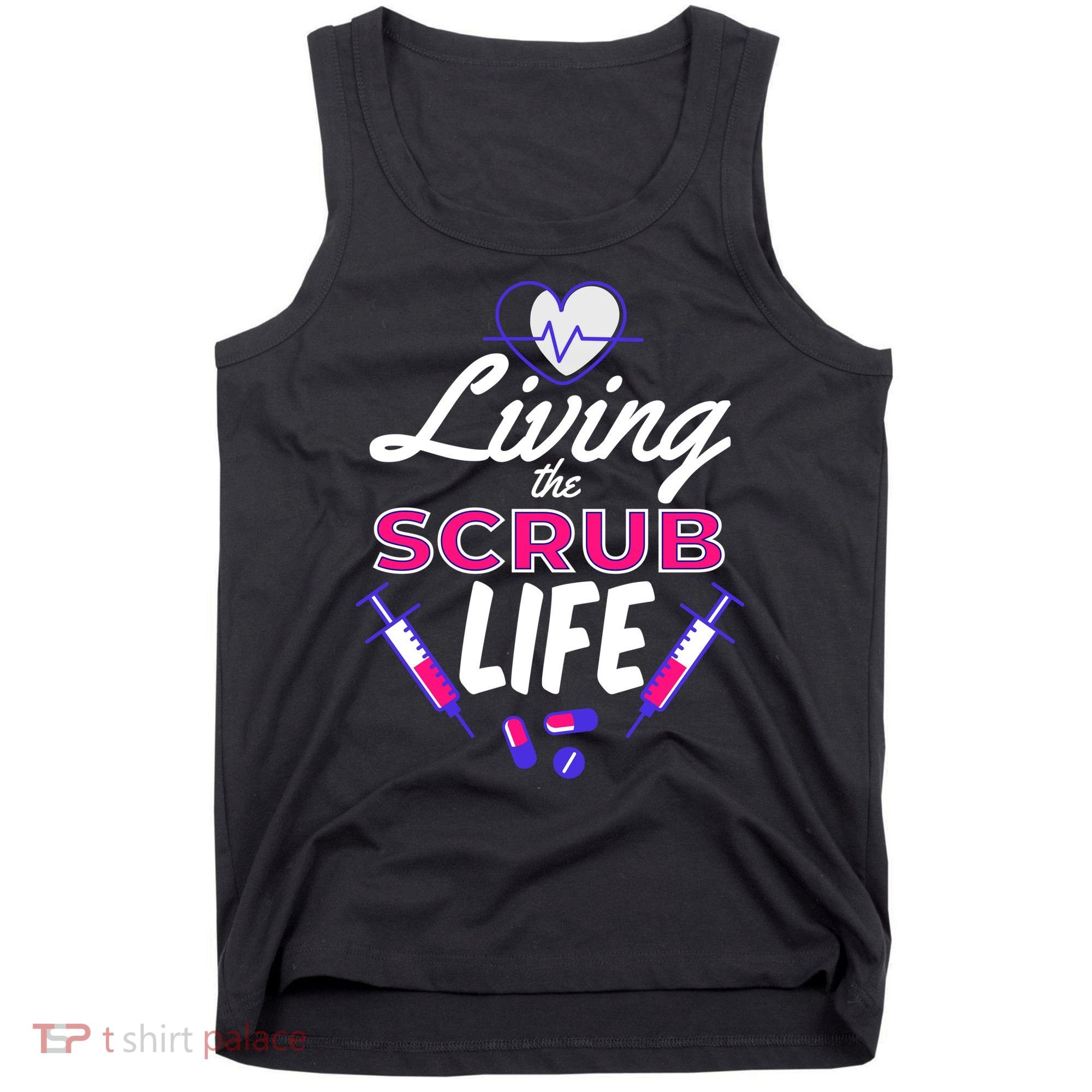 Living The Scrub Life Nurse Tank Top