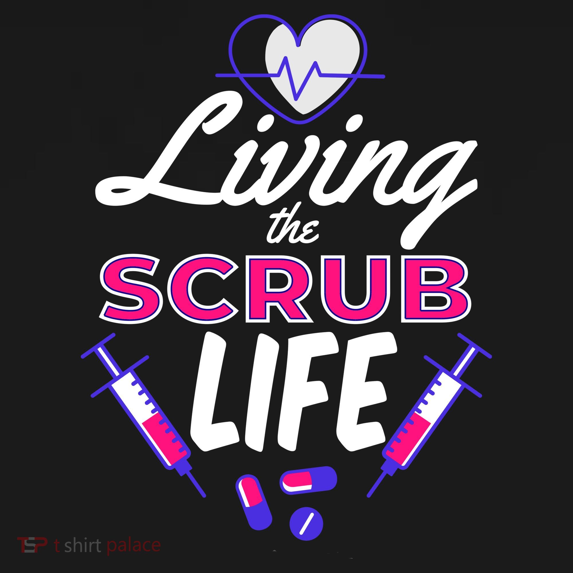 Living The Scrub Life Nurse Women's T-Shirt