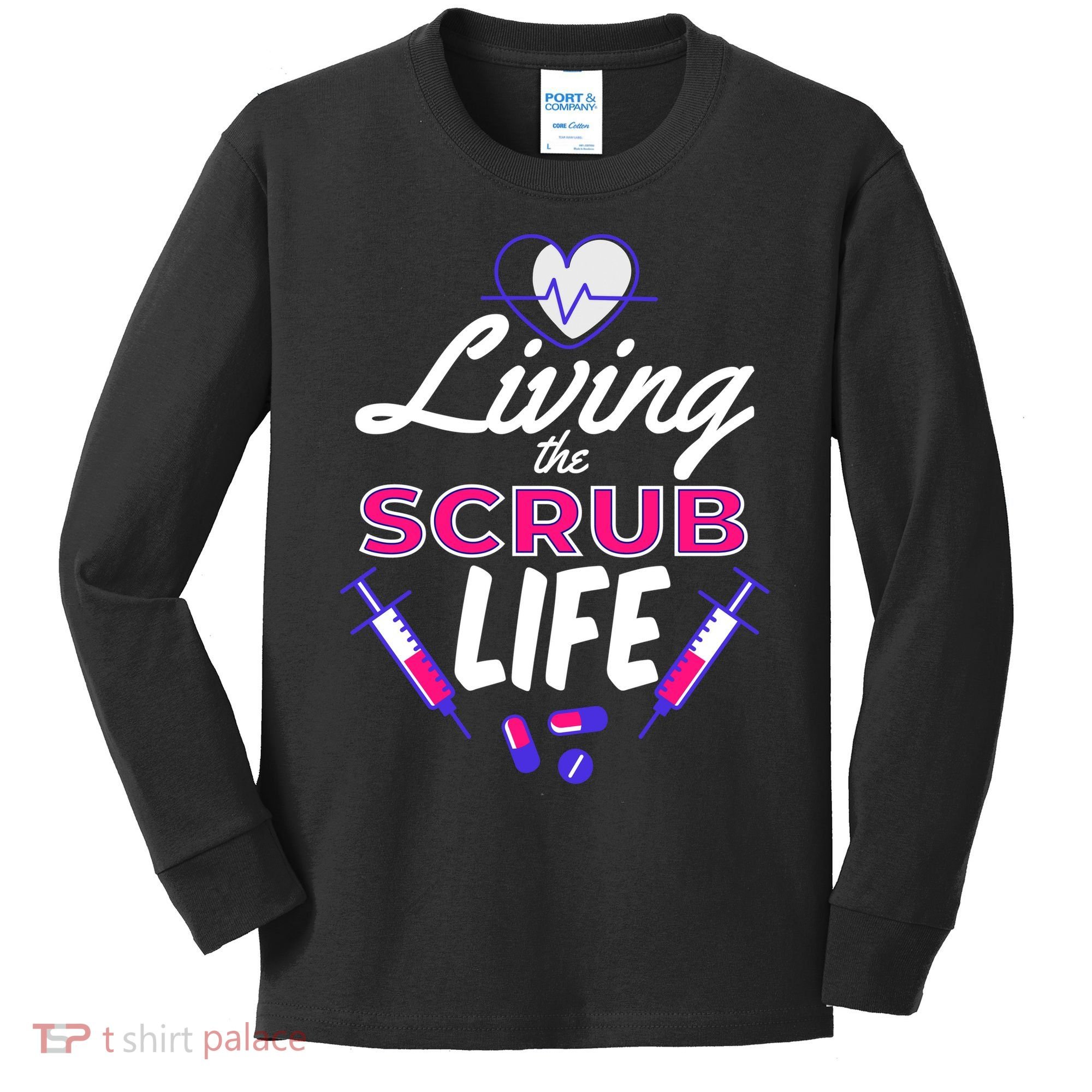 Living The Scrub Life Nurse Kids Long Sleeve Shirt