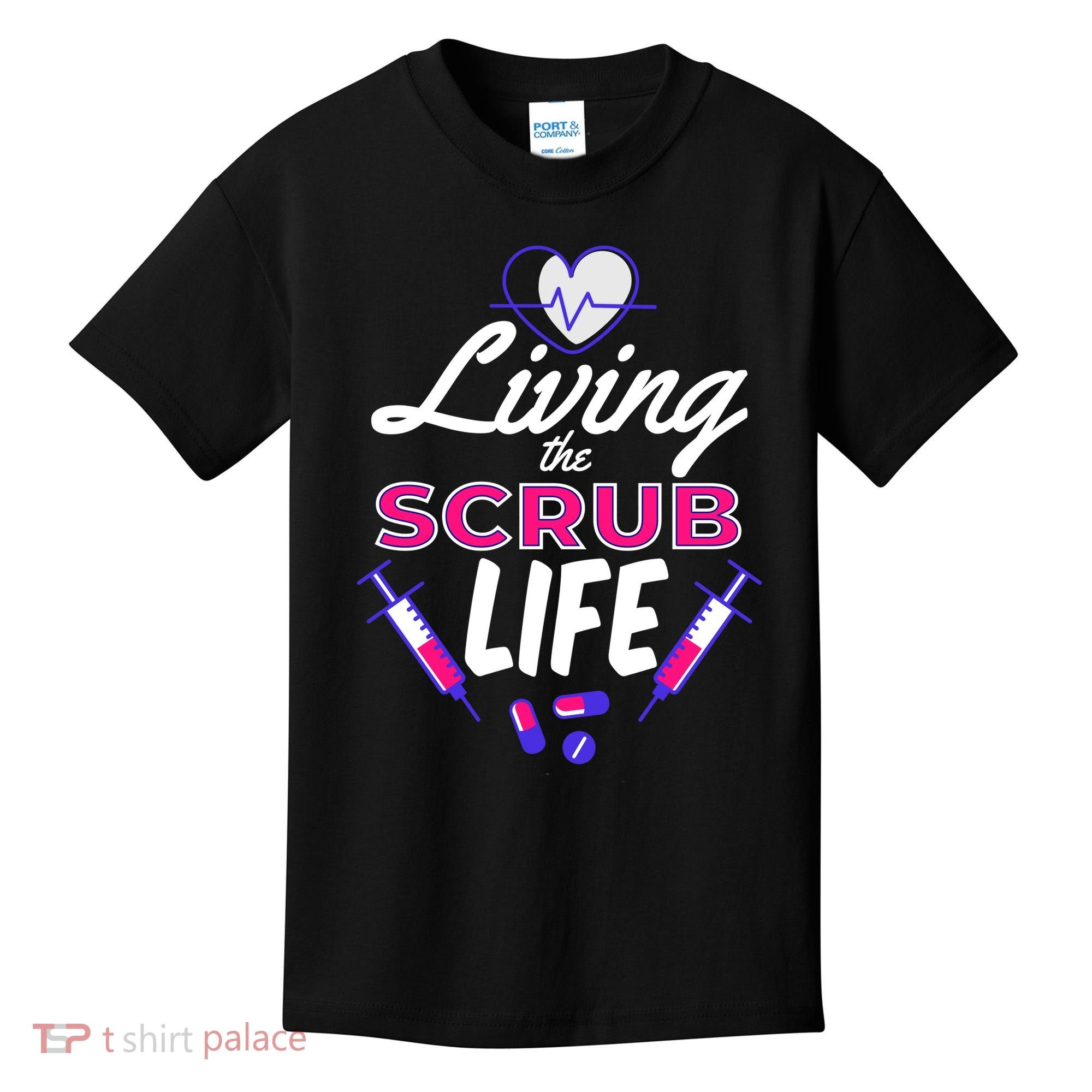 Living The Scrub Life Nurse Kids T-Shirt