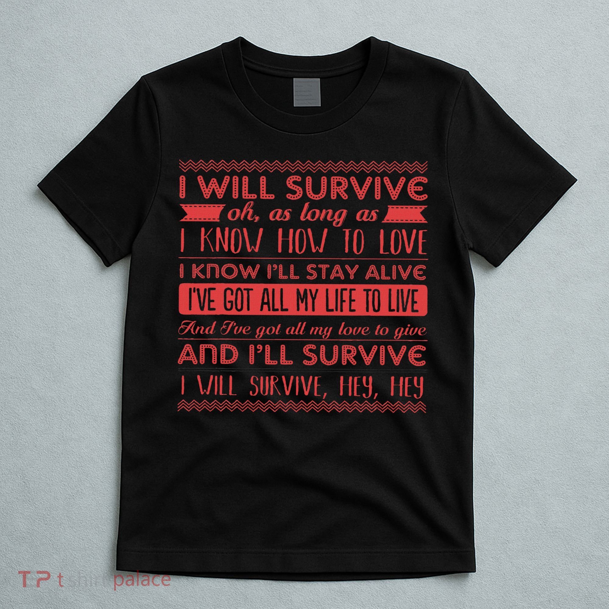 Lyriclyfe I Will Survive T-Shirt