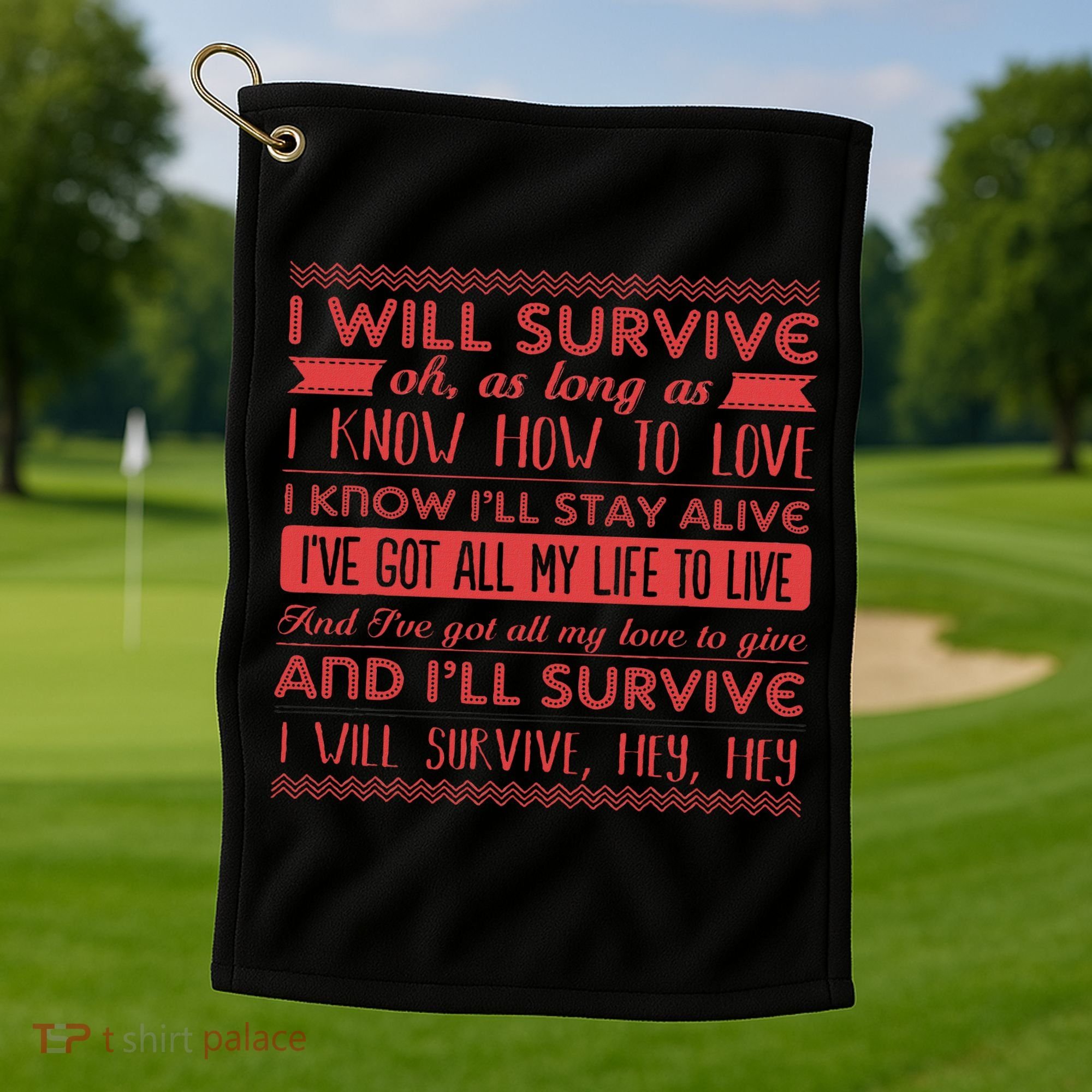 Lyriclyfe I Will Survive Golf Towel