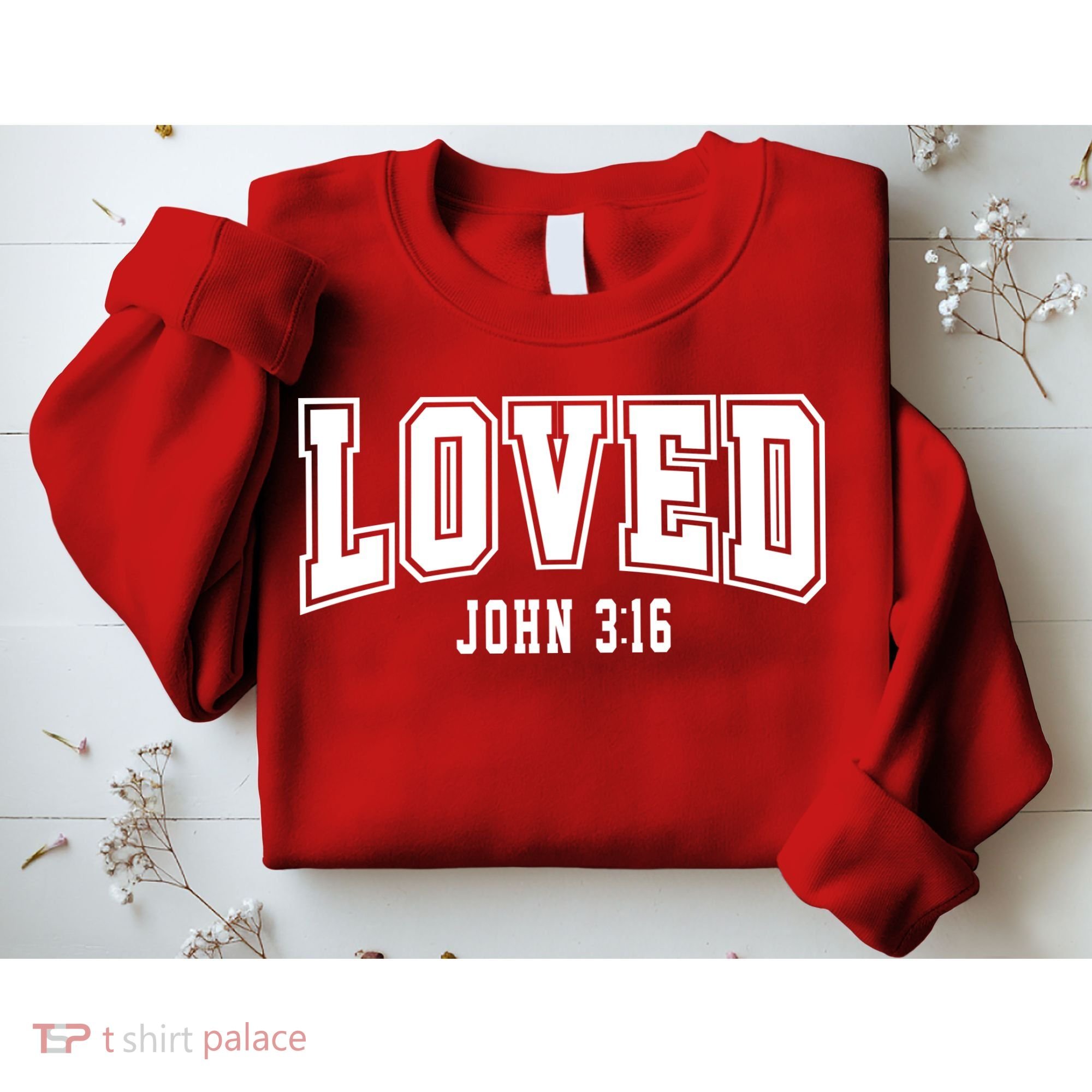 Loved John 3:16 Bible Verse Christian Sweatshirt