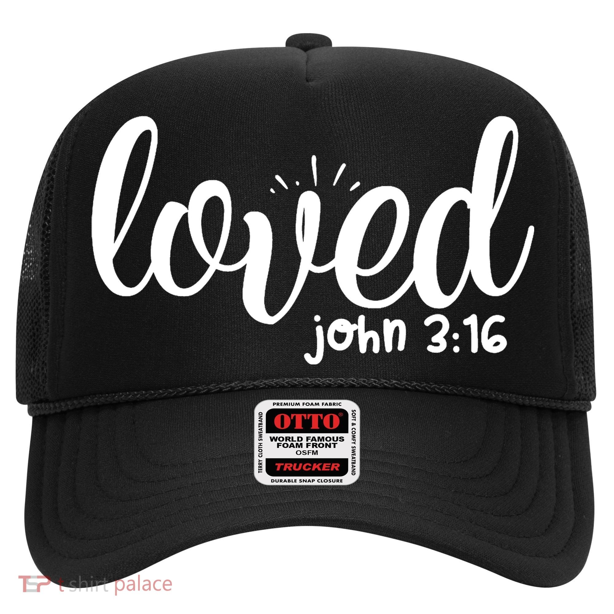 Loved John 3:16 Quote Hat