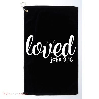 Loved John 3:16 Quote Golf Towel