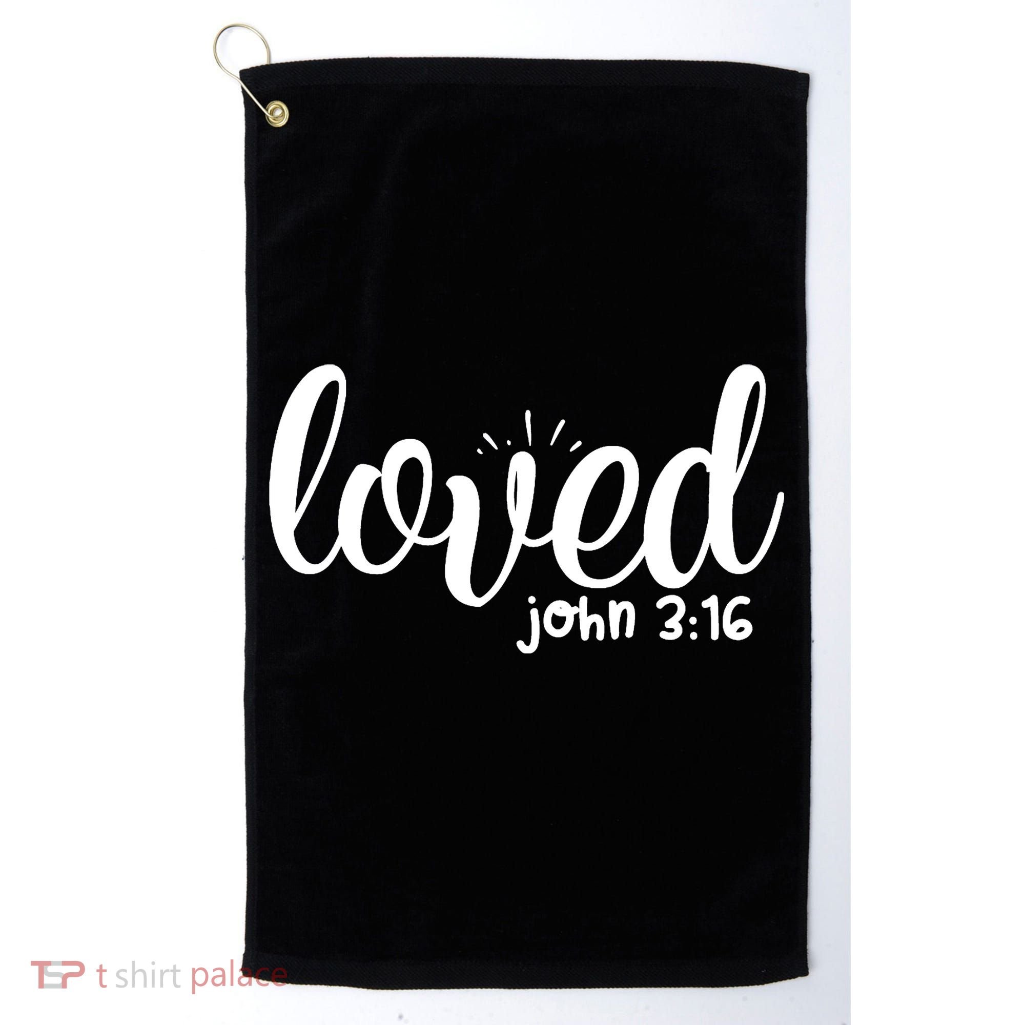 Loved John 3:16 Quote Golf Towel