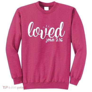 Loved John 3:16 Quote Sweatshirt